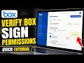 How to verify Box Sign permissions for document signing workflows - Quick Tutorial