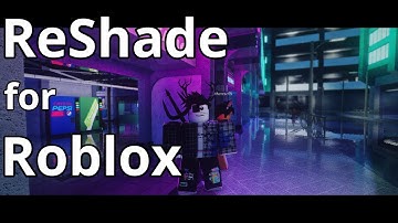 Roblox Shader | Roblox ReShade Tutorial with Depth Effects and Reflections