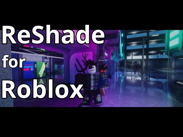 Roblox Remastered Reshade Preset [Roblox] [Mods]