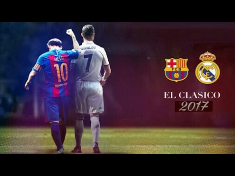 Real Madrid Vs Barcelona | The El Clasico Promo 2017/18 | HD - YouTube