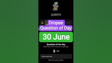Dropee Question of Day Code 30 June | Dropee Question of Day | Dropee Today Question of Day