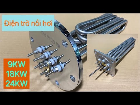 Video ĐIỆN TRỞ NỒI HƠI - Chuyên dùng cho nồi hơi, nồi áp... - youtube