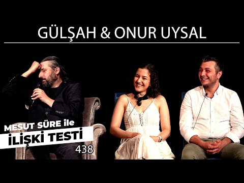 Mesut Süre İle İlişki Testi | Konuklar: Gülşah & Onur Uysal