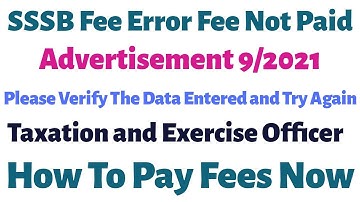 SSSB Fee Error Vertify The Data Entered and Try Again || With Solutions