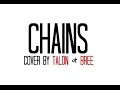 Chains cover by talon  bree  we the willowwacks