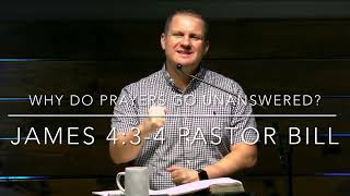 Why Do Prayers Go Unanswered James 4:3-4