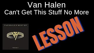 Van Halen - Can't Get This Stuff No More (guitar lesson)