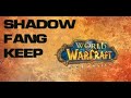 WOW classic: Shadow Fang Keep guild run