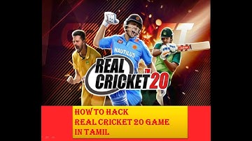 HOW TO HACK REAL CRICKET 20 GAME IN TAMIL/BY DINESHPRABHU