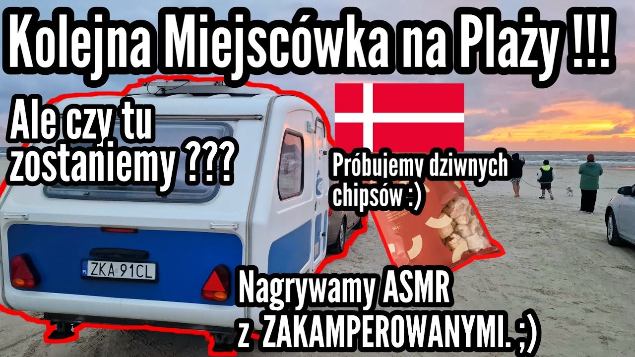 #231 Kolejna Plażowa Miejscówka w Danii! Ale Czy Tu zostaniemy? Nagrywamy ASMR XD  Niewiadów w Danii
