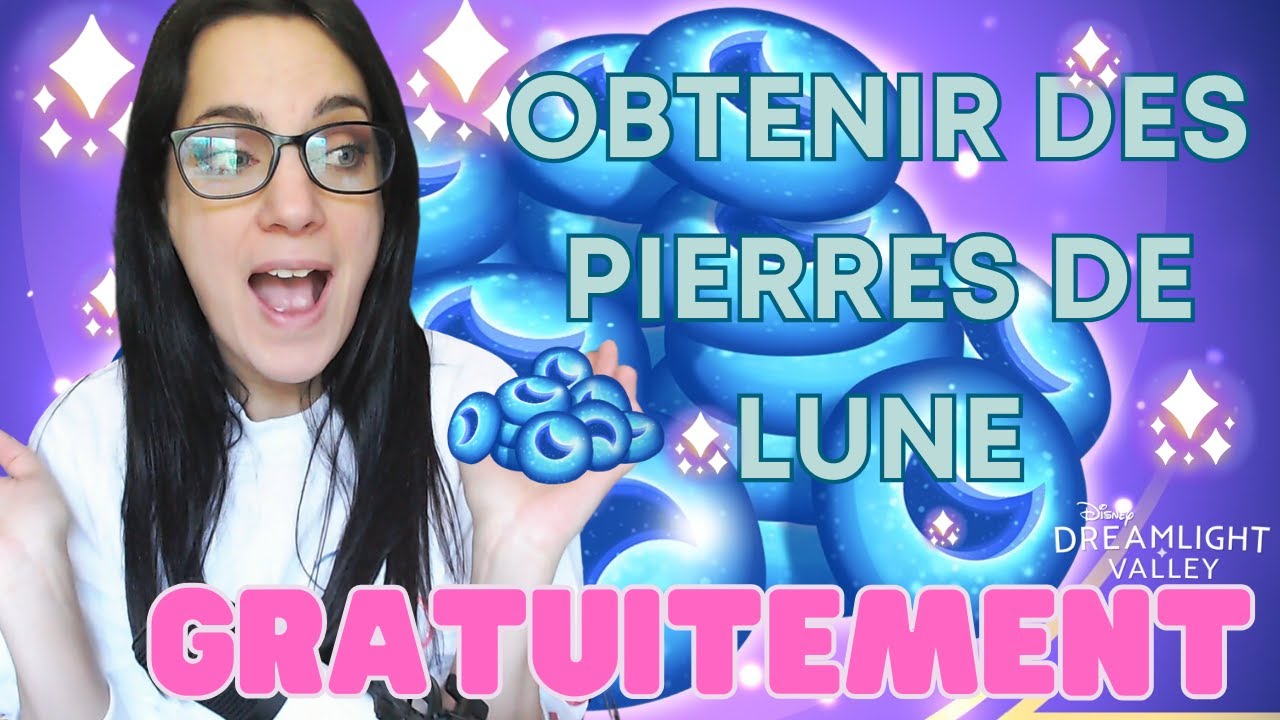 Obtenir des pierres de lune GRATUITEMENT - Disney Dreamlight Valley
