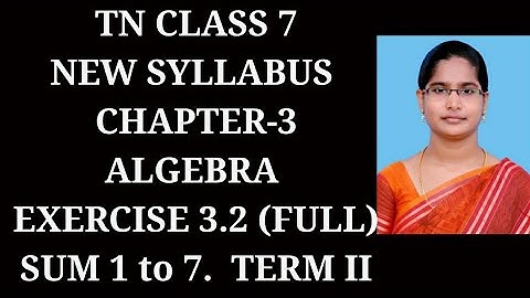 7th maths ch-3 Algebra Term-2 | Ex-3.2 Full sums |samacheer 2021