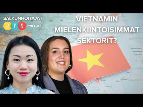 Vietnamin mielenkiintoisimmat sektorit? | Salkunhoitajat – PYN Elite