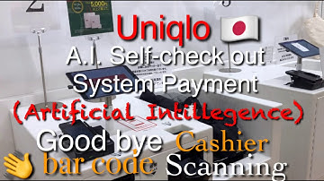 Japan|UNIQLO A.I. self-check out System good bye bar code scanning (Artificial Intelligence)