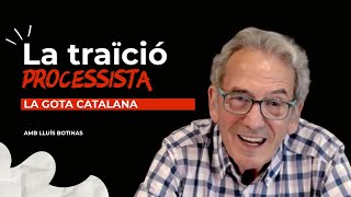 La Traïció Processista - La Gota Catalana