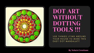 Easy Dot art without dotting tools!!! Guide to start dot art with tools/items you already have.