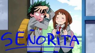 Deku X Uraraka [ AMV ] Señorita