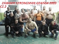 STRONGMAN - ZAWODY - GDAŃSK 28 03 2009 r  cz.2