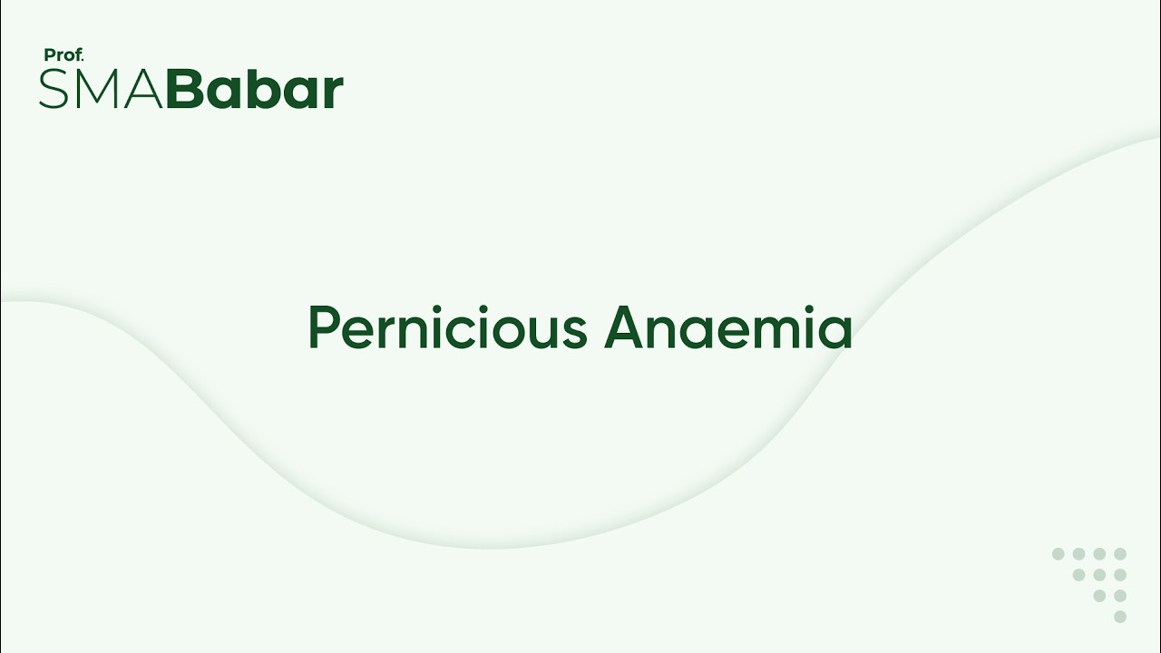 Pernicious Anaemia | SMA Babar