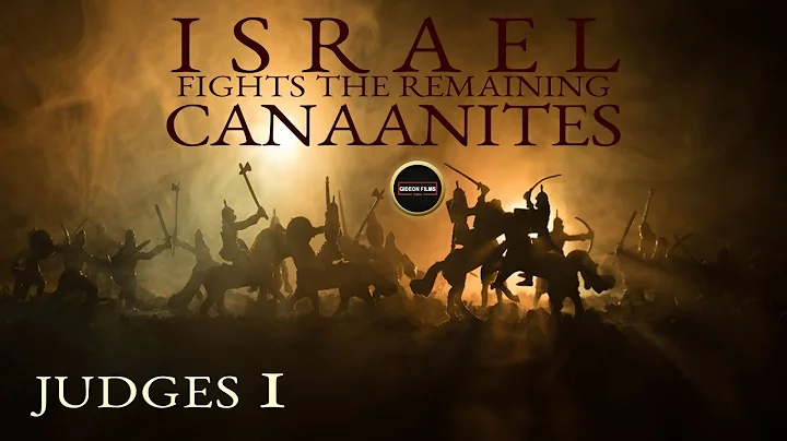 Judges 1 | Israel Fights the Remaining Canaanites | Judges Chapter 1 Explained