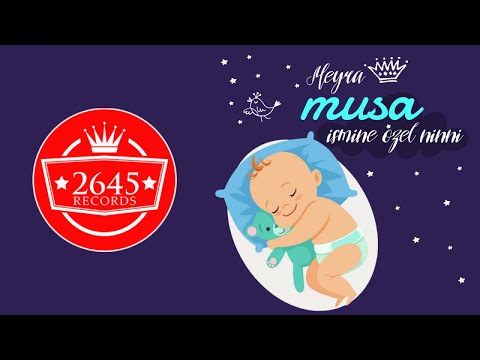 Meyra - Musa İsmine Özel Ninni