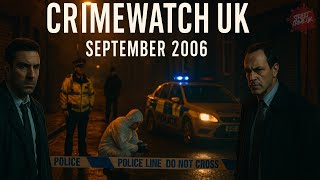 Crimewatch UK | September 2006 | Street Crime UK