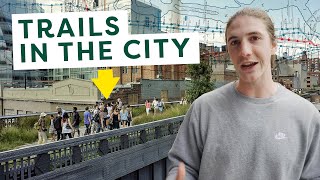 NY's Historical Rail Trail | the HIGH LINE | How it Became Manhattan