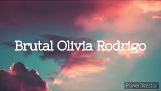 Brutal Olivia Rodrigo Lyrics