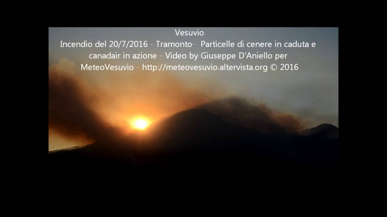 Incendio Vesuvio 20 7 16 Tramonto Cenere Di Ricaduta Hd Youtube