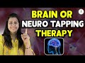 Brain Tapping Therapy for brain health issues | Stress | Anxiety | Insomnia| Brain booster