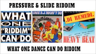Pressure And Slide Riddim Aka What One Dance Can Do Riddim1985 - 1990(Penthouse,Techniques,HeavyBeat