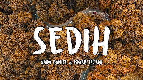 Naim Daniel & Ismail Izzani - Sedih (Lyrics)