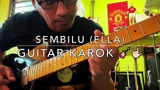Download Lagu Sembilu (Ella) - Guitar Karok 🎸🤟🏻 MP3