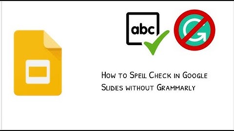 How to Use Spell Check in Google Slides Without Using Grammarly I Google Slides I Grammarly
