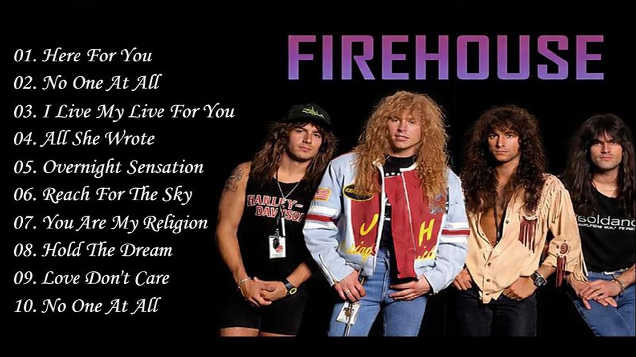 FireHouse Slow Rock Collection | Here For You, I Live My Life For You