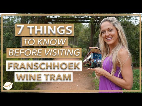 Franschhoek Wine tram 🍷 7 THINGS YOU NEED TO KNOW IN LESS THAN 5 MINUTES⏳