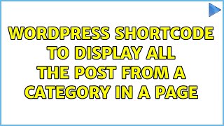 Wordpress: Shortcode to display all the post from a category in a page