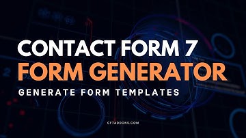 How to Use Form Generator for Contact Form 7 | Contact Form 7 Templates | Easy Form Creation Guide