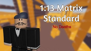 1:13 Matrix Standard No Deaths | Roblox Arsenal