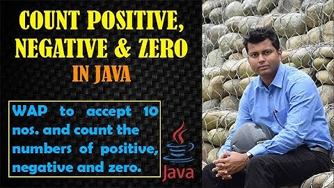 Program to Count Positive, Negative and Zero from Input in Java || Positive Negative & Zero in Hindi