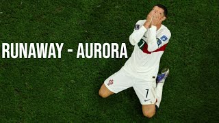 Cristiano ronaldo sad moments AURORA RUNAWAY slowed reverb