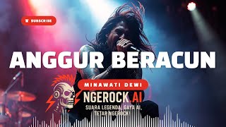 Minawati Dewi – Anggur Beracun (AI Rock Cover | NgerockAI) 🎸🤖