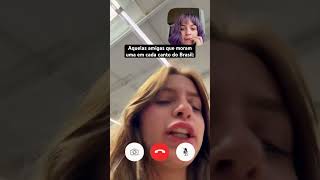 Aquelas Amigas Que Moram Uma Em Cada Canto Do Brasil