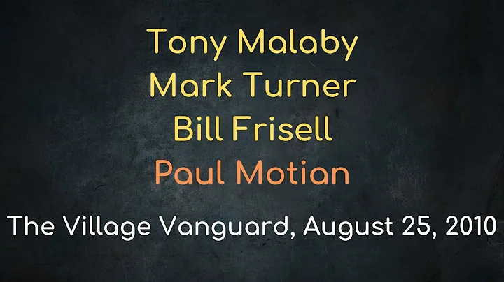Paul Motian Quartet w/T. Malaby, Mark Turner, Bill...
