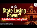 Who Really Runs the Nation Now? | State or Market? | Public Administration | UPSC | GS 2 | GS 3