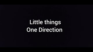 Little things One Direction | Lyrics