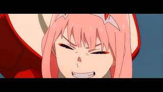 Darling in the  FRANXXX AMV