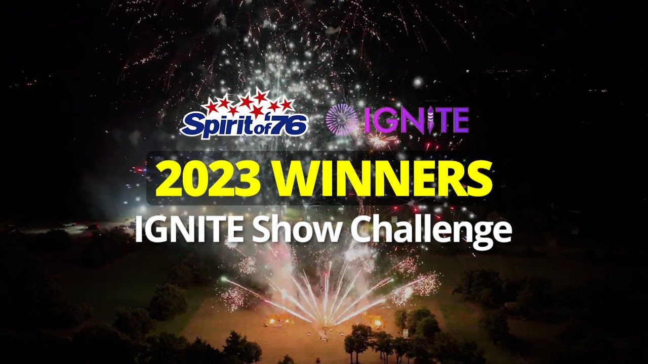 2023 IGNITE Fireworks Show Challenge Winners Hosted by Spirit of '76