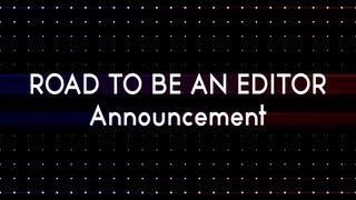 Road To Be An Editor: Season 2 Announcement @SICKasFRITZ