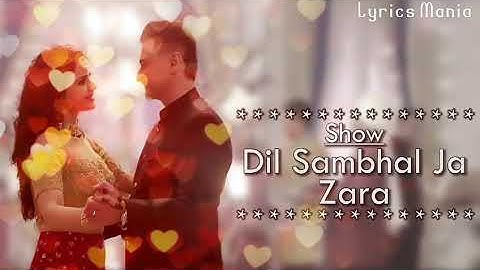 Jeene Bhi De | Dil Sambhal ja Zara | Full HD | Star Plus